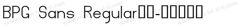 BPG Sans Regular字体字体转换